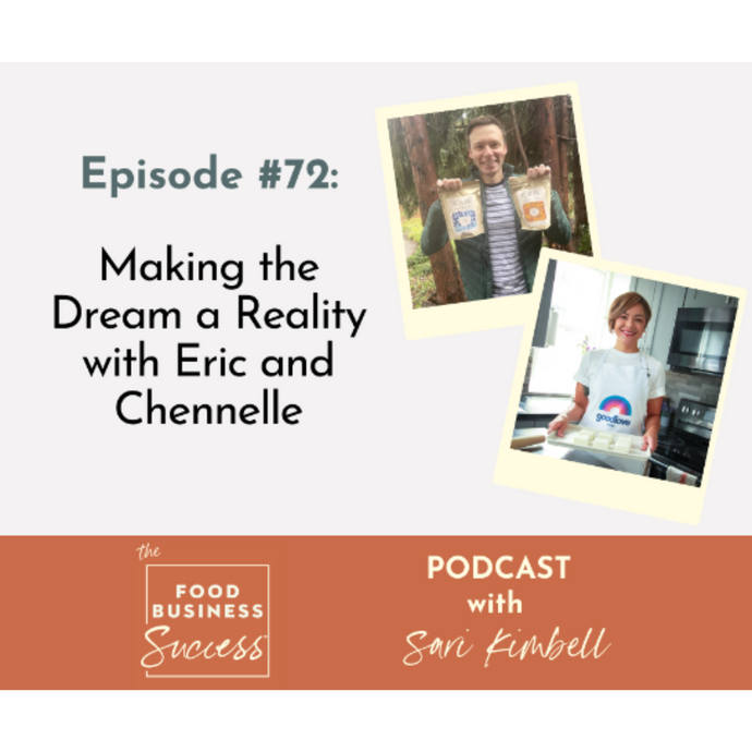 Ep #72 Making the Dream a Reality with Eric and Chennelle | Food Business Success January 11, 2022